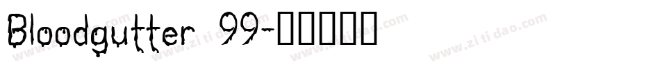 Bloodgutter 99字体转换